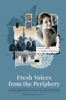 Fresh Voices from the Periphery by Papp, Susan M.
