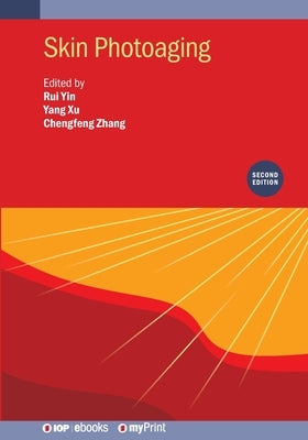 Skin Photoaging (Second Edition) by Yin, Rui