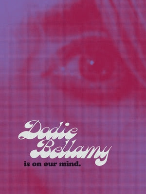 Dodie Bellamy Is on Our Mind by Gerrity, Jeanne