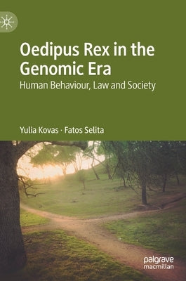 Oedipus Rex in the Genomic Era: Human Behaviour, Law and Society by Kovas, Yulia