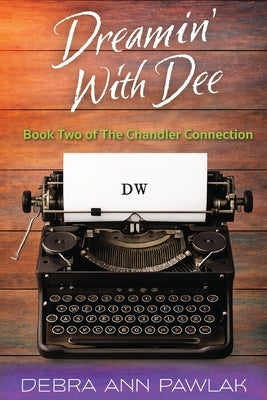 Dreamin' With Dee by Pawlak, Debra Ann
