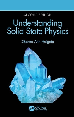 Understanding Solid State Physics by Holgate, Sharon Ann