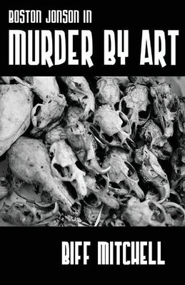 Boston Jonson in Murder by Art by Mitchell, Biff