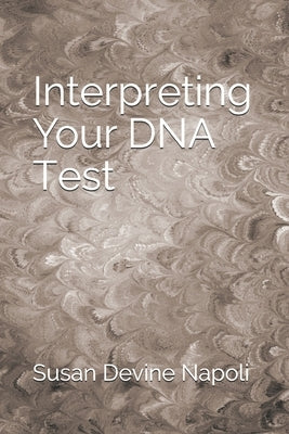 Interpreting Your DNA Test by Napoli, Susan Devine