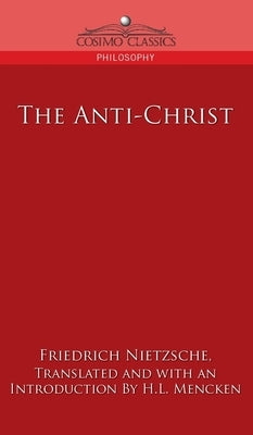 Anti-Christ by Nietzsche, Friedrich Wilhelm