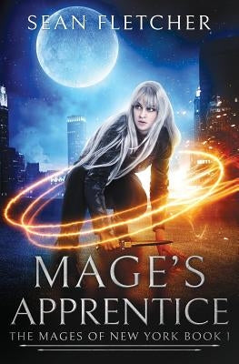 Mage's Apprentice (Mages of New York Book 1) by Fletcher, Sean