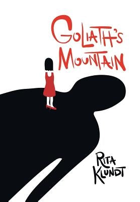 Goliath's Mountain by Klundt, Rita