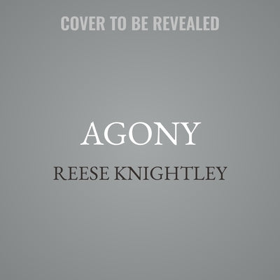 Agony by Knightley, Reese