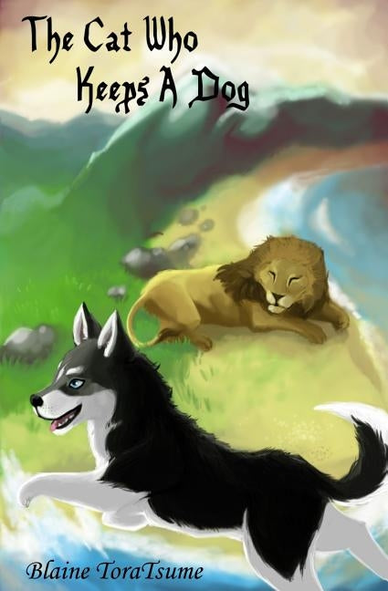 The Cat Who Keeps A Dog by Toratsume, Blaine