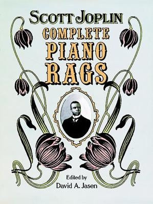 Complete Piano Rags by Joplin, Scott