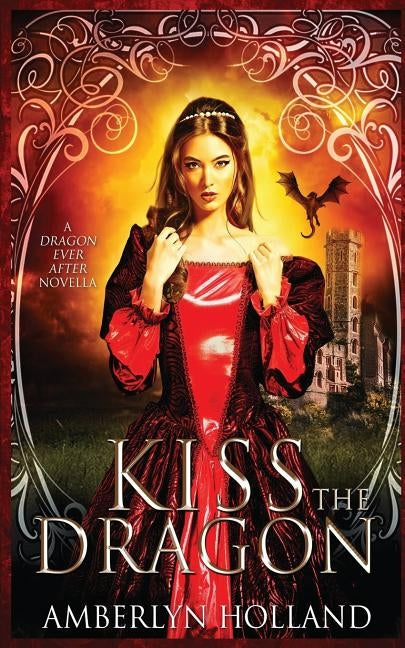 Kiss the Dragon by Holland, Amberlyn