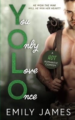 You Only Love Once: A Second Chance, Surprise Baby, Small Town Romantic Comedy by James, Emily