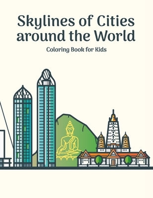 Skylines of Cities around the World Coloring Book for Kids by Snels, Nick