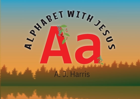 Alphabet with Jesus Aa International Edition by Harris, Aimee J.