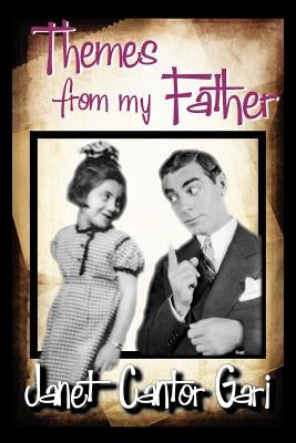 Themes from My Father by Gari, Janet