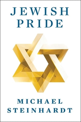 Jewish Pride by Steinhardt, Michael