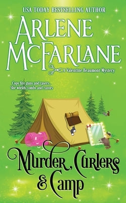 Murder, Curlers, and Camp: A Valentine Beaumont Mystery by McFarlane, Arlene