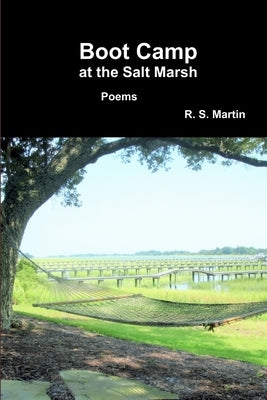 Boot Camp at the Salt Marsh by Martin, R. S.
