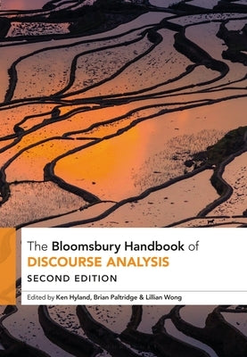 The Bloomsbury Handbook of Discourse Analysis by Hyland, Ken