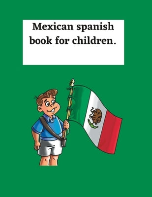 Mexican Spanish book for children. by Rodriguez, Mario