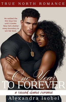 One Year to Forever by Isobel, Alexandra