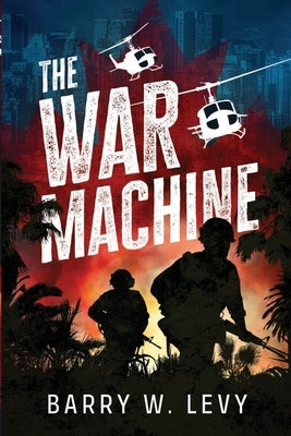The War Machine by Levy, Barry W.