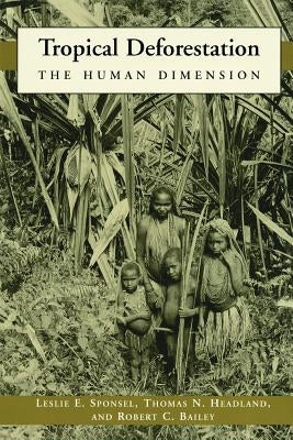 Tropical Deforestation: Small Farmers and Land Clearing in the Ecudorian Amazon by Rudel, Thomas