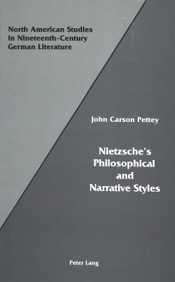 Nietzsche's Philosophical and Narrative Styles by Sammons, Jeffrey L.