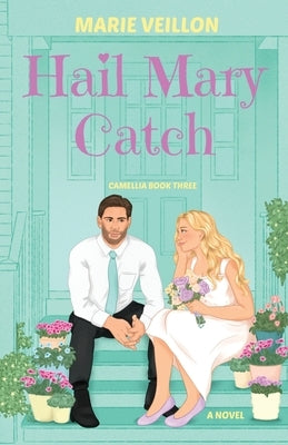 Hail Mary Catch by Veillon, Marie
