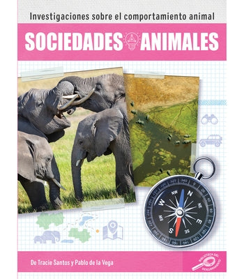 Sociedades Animales: Animal Societies by Santos, Tracie
