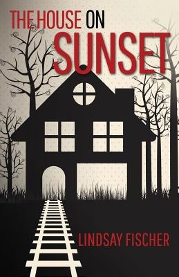 The House on Sunset by Fischer, Lindsay