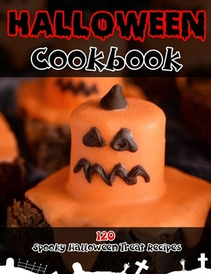 Halloween Cookbook (with pictures): 120 Spooky Halloween Treat Recipes by Heller, Mac