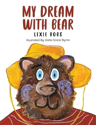 My Dream With Bear by Bobs, Lexie