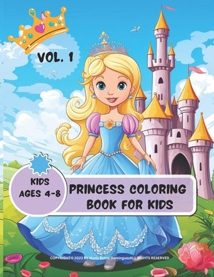Princess Coloring Book Kids Vol.1 by Dominguez, Maria Beatriz