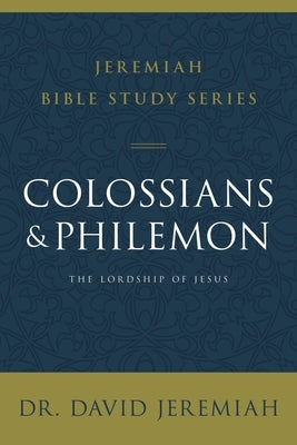 Colossians and Philemon Softcover by Jeremiah, David