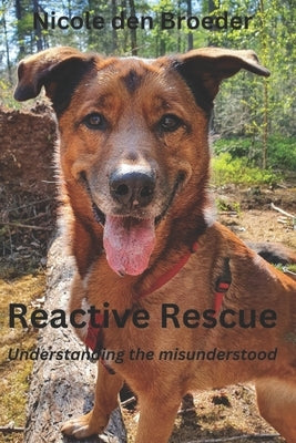 Reactive Rescue Understanding the Misunderstood by Fishburn, Isla