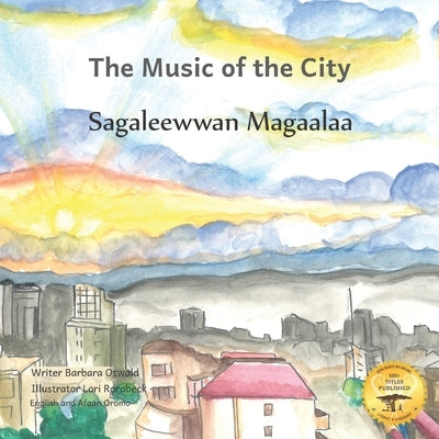 Music of the City: The Sounds of Civilization in Afaan Oromo and English by Ready Set Go Books
