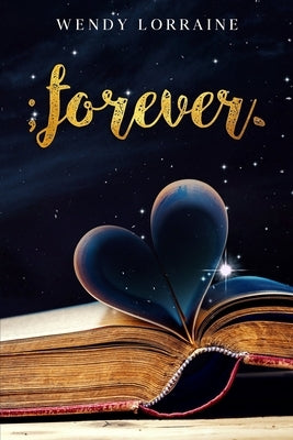 ;forever. by Lorraine, Wendy