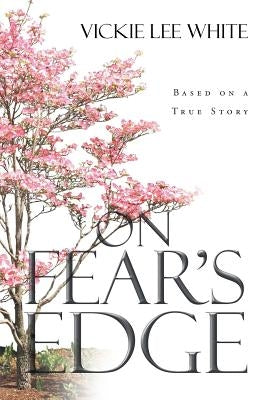 On Fear's Edge by White, Vickie Lee