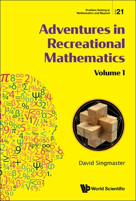 Adventures in Recreational Mathematics - Volume I by Singmaster, David
