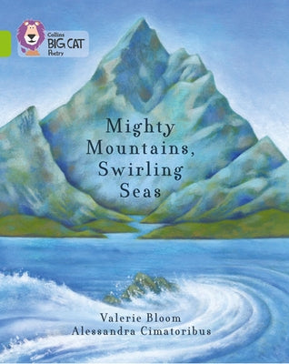 Collins Big Cat -- Mighty Mountains, Swirling Seas: Lime/Band 11 by Bloom, Valerie
