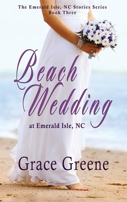 Beach Wedding: at Emerald Isle, NC by Greene, Grace