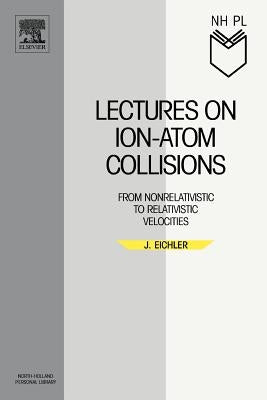 Lectures Ion-Atom Nhpl P by Eichler