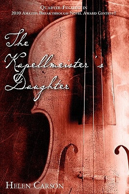The Kapellmeister's Daughter by Carson, Helen