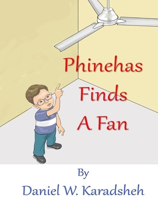 Phinehas Finds a Fan by Karadsheh, Daniel