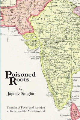 Poisoned Roots by Sangha, Jagdev