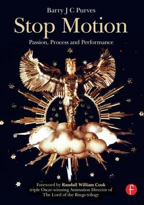 Stop Motion: Passion, Process and Performance by Purves, Barry