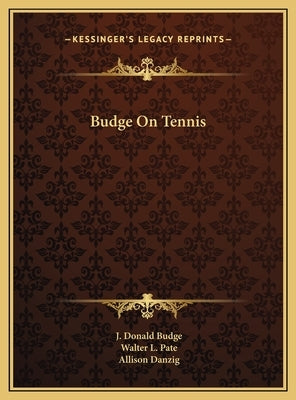 Budge On Tennis by Budge, J. Donald