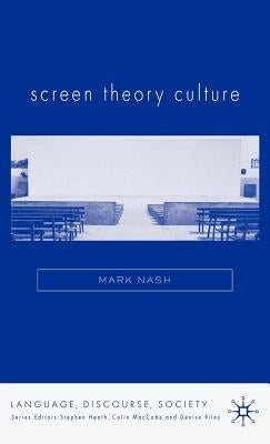 Screen Theory Culture by Nash, M.