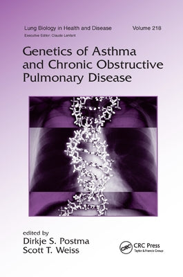Genetics of Asthma and Chronic Obstructive Pulmonary Disease by Postma, Dirkje S.